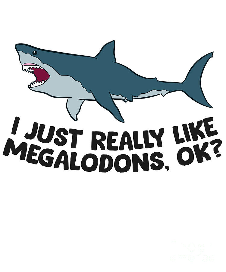 I Just Really Like Megalodons Ok Funny Megalodon Tapestry - Textile by ...