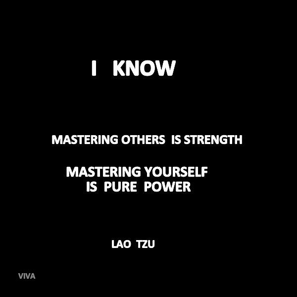 I  KNOW  - LaoTzu Quote Digital Art by VIVA Anderson