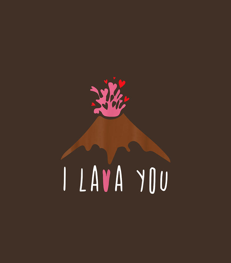 I Lava You Volcanologist Geologist Valentines Day Digital Art by Brittm ...