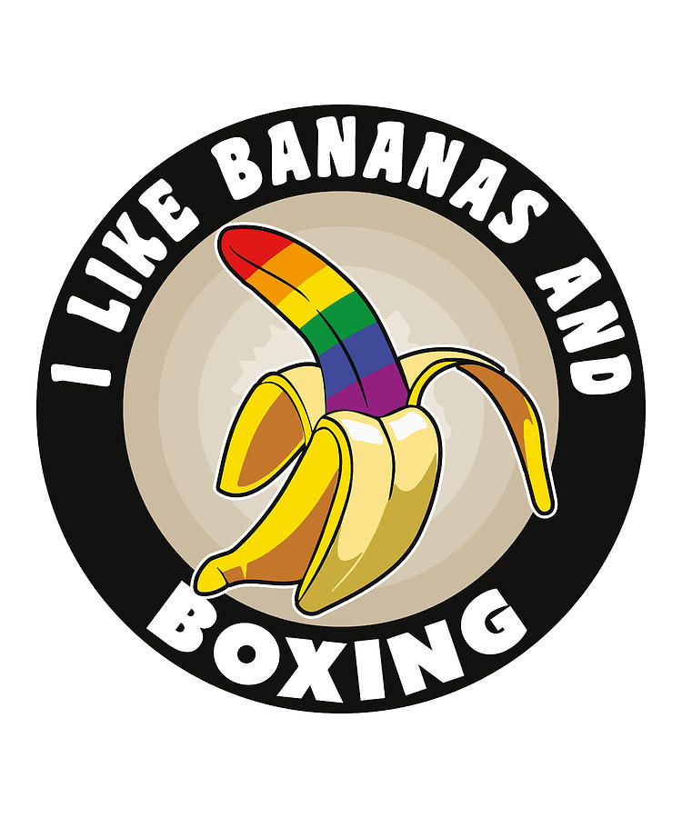 I Like Bananas And Boxing Gay Pride Lgbtq Digital Art By Qwerty Designs Fine Art America 4130