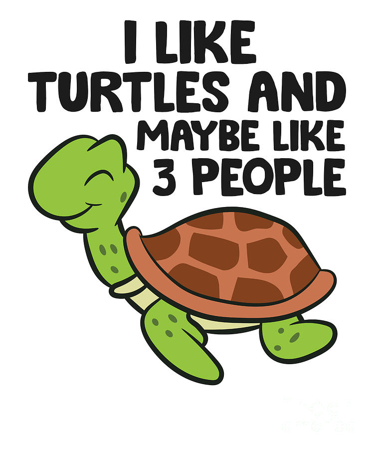 I Like Turtles And Maybe Like 3 People Turtles Tapestry Textile by EQ