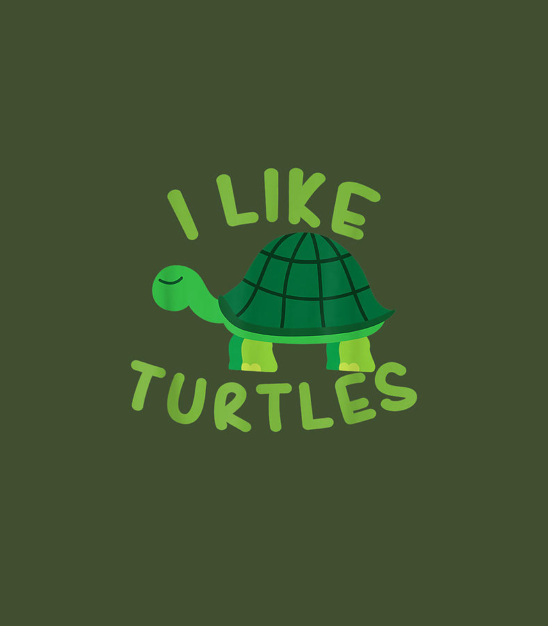 I like Turtles Tortoiseea Animal Funny Digital Art by Cayleb Rayne ...