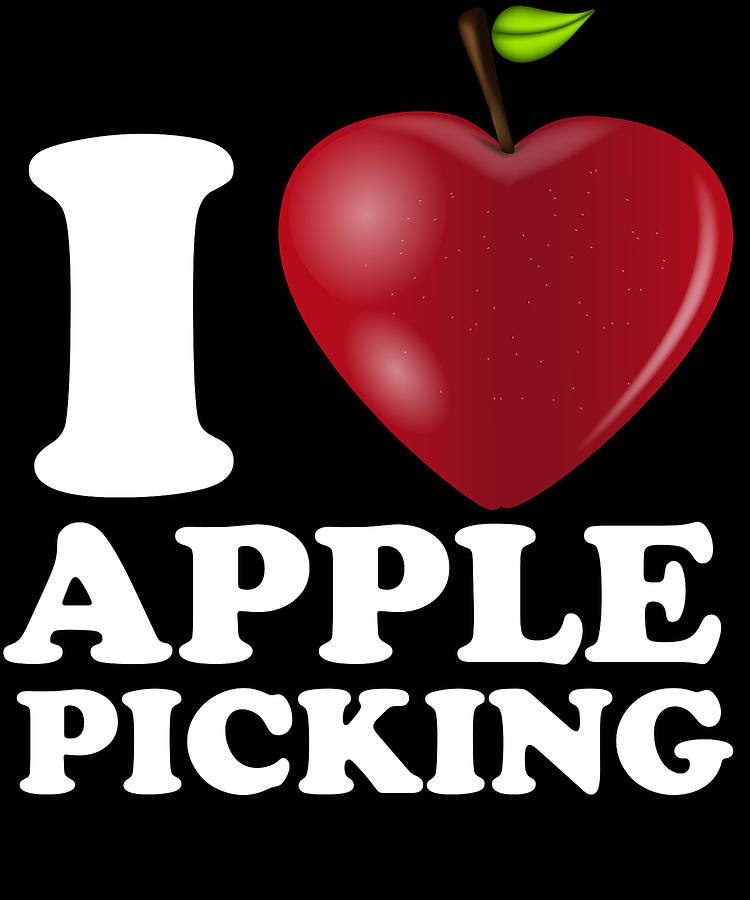 I Love Apple Picking Fall Season Digital Art by Flippin Sweet Gear