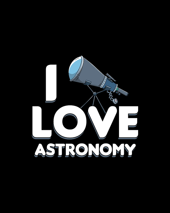 I Love Astronomy I Love My Space Galaxy Digital Art by Thomas Larch Pixels