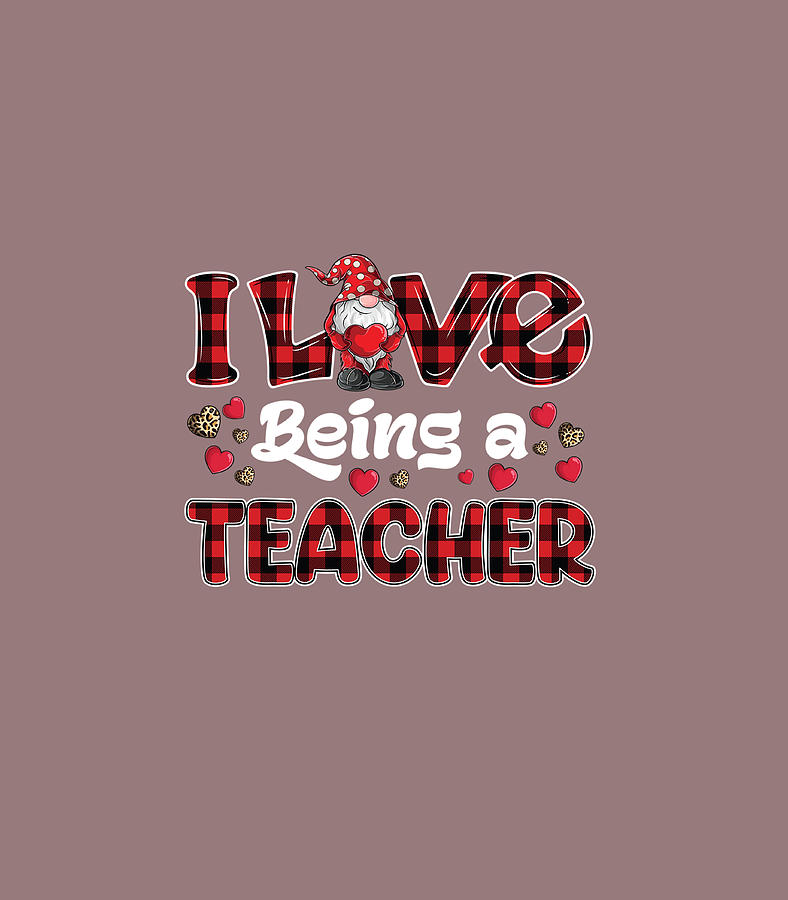 I Love Being Teacher Red Plaid hearts gnome Valentines Day Digital Art ...