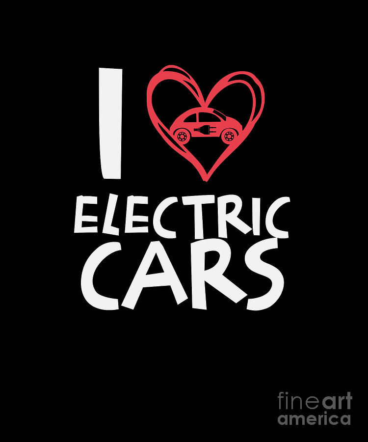 I Love Electric Cars Ecar Heart Vehicle Green Gift Digital Art By 