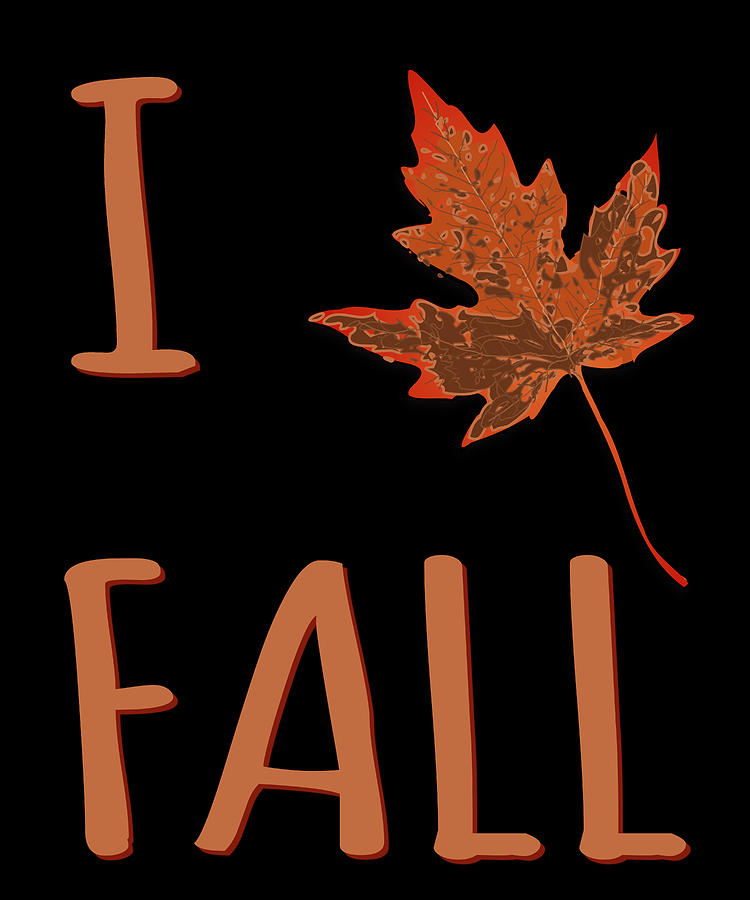 I Love Fall Digital Art by Flippin Sweet Gear