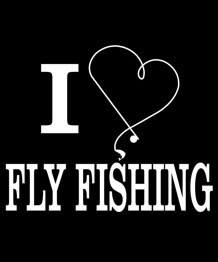 I Love Fly Fishing Digital Art by Jacob Zelazny | Pixels