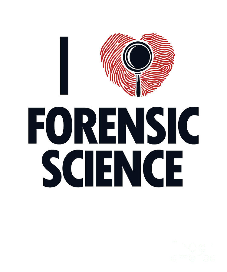 I Love Forensic Science Science Forensic Scientist Digital Art by ...