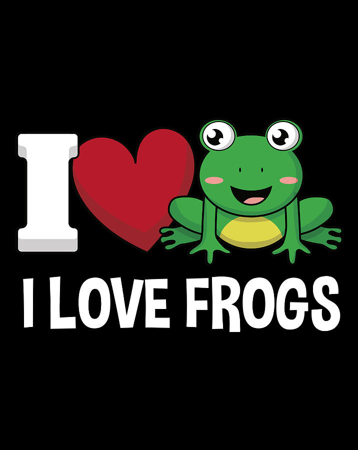 I Love Frogs Cute Gift Little Amphibians Boys Girls Kids Digital Art by ...