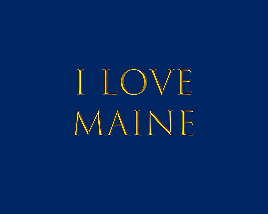 I Love Maine Digital Art by Johanna Hurmerinta
