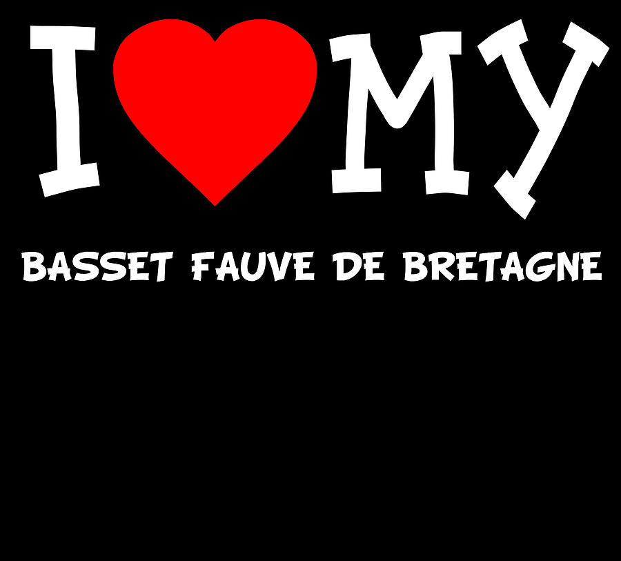 I Love My Basset Fauve De Bretagne Dog Breed Digital Art by Flippin Sweet Gear