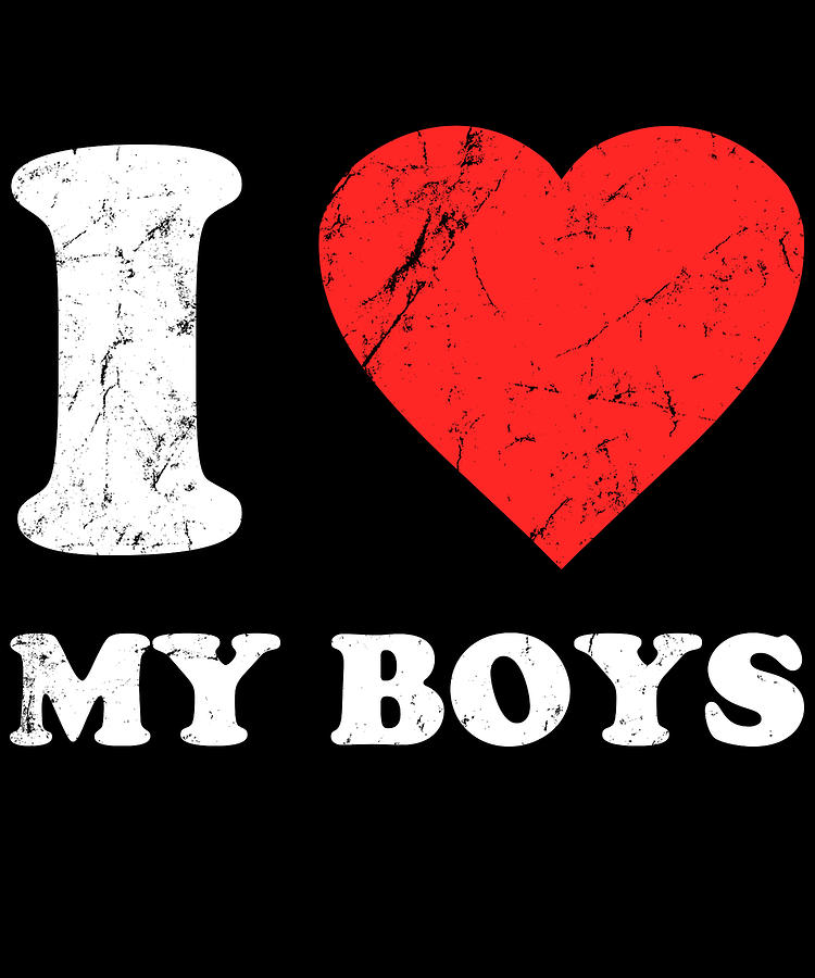 I Love My Boys Digital Art by Flippin Sweet Gear