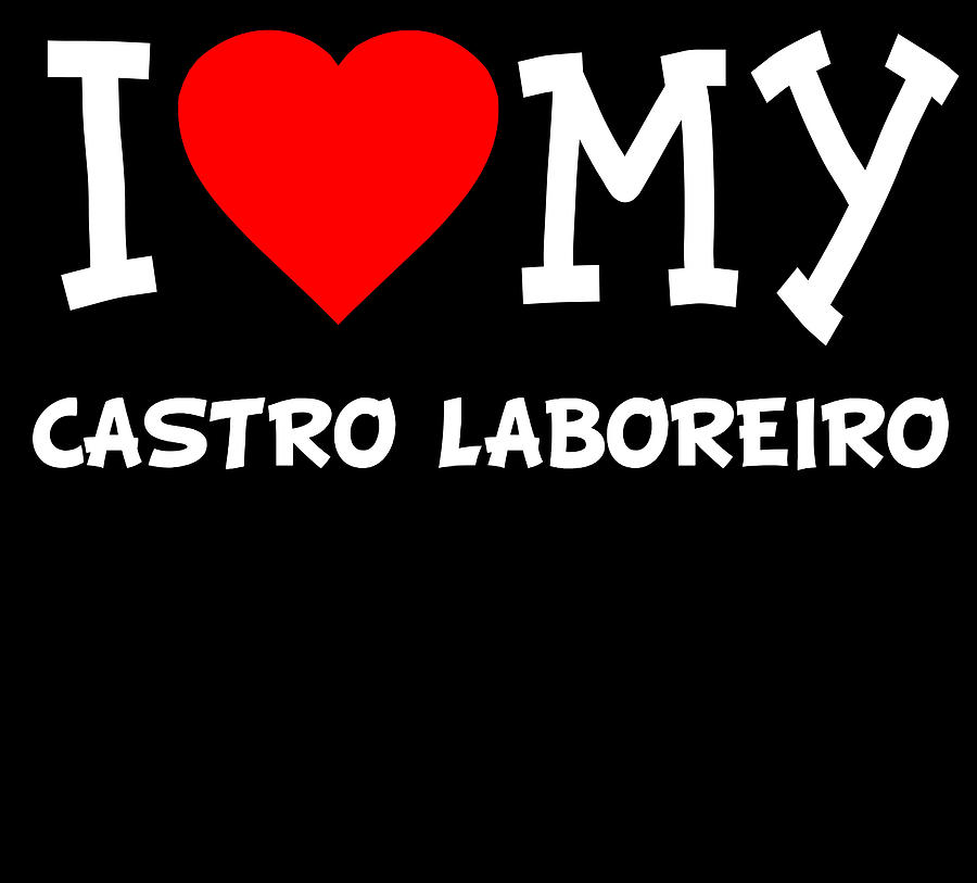 I Love My Castro Laboreiro Dog Breed Digital Art by Flippin Sweet Gear I Love My Castro Laboreiro Dog Breed Digital Art by Flippin Sweet Gear