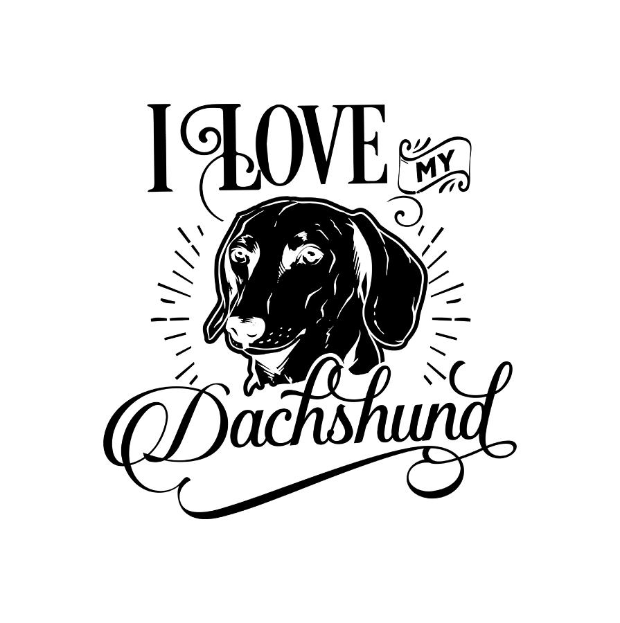 I Love My Dachshund Digital Art by Sambel Pedes