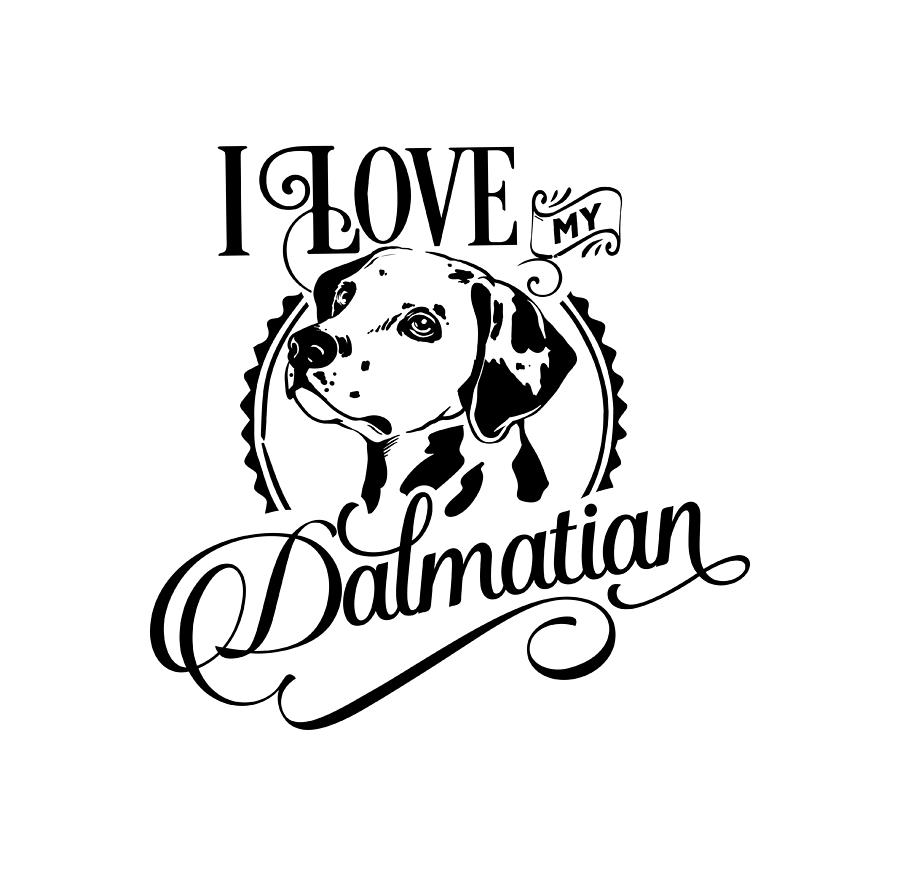I Love My Dalmatian Digital Art by Sambel Pedes