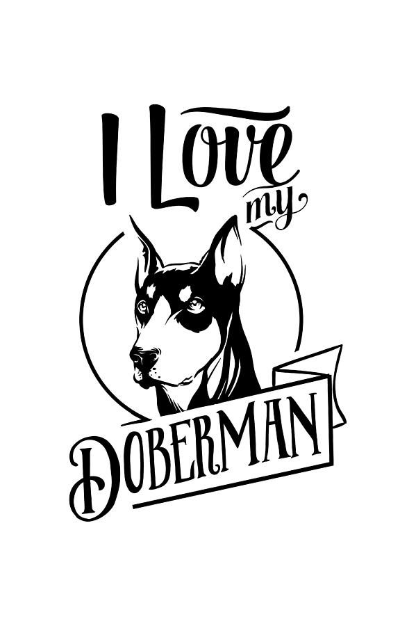 I Love My Doberman Digital Art by Sambel Pedes
