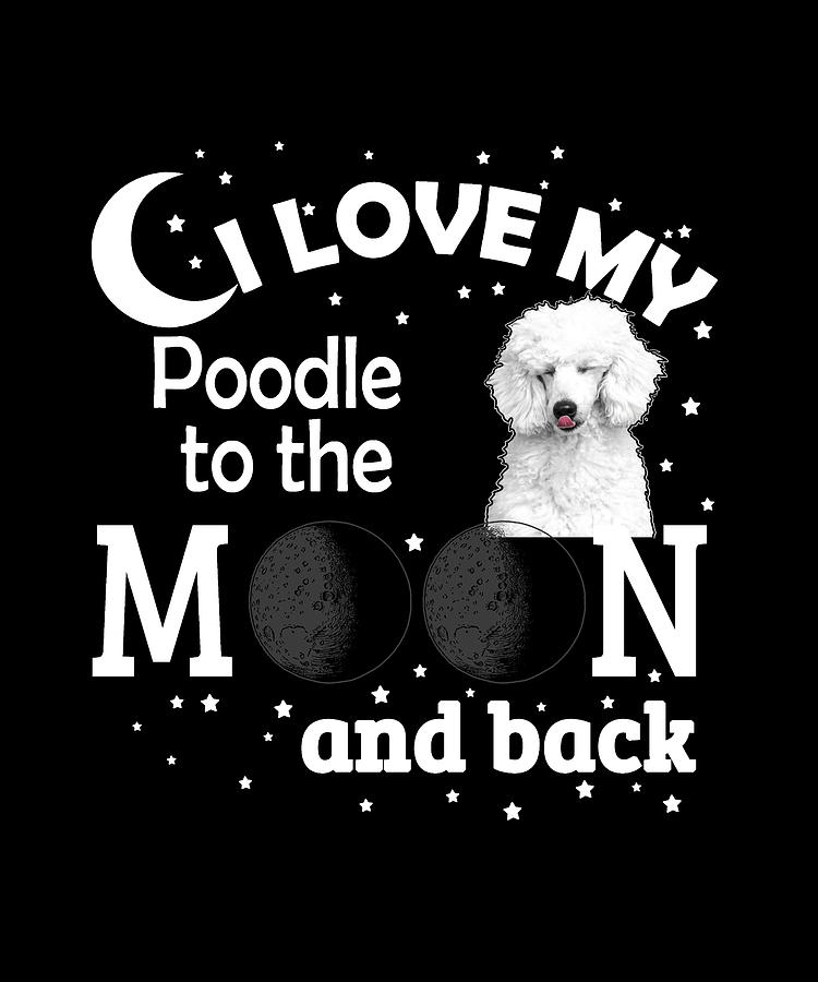 I Love My Dog - Dog Gifts for Dog Poodle Lovers Digital Art by Caterina Christakos