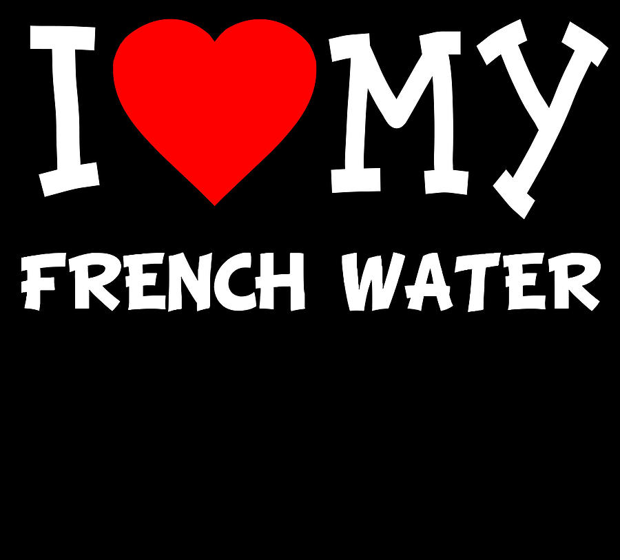 I Love My French Water Dog Breed Digital Art by Flippin Sweet Gear