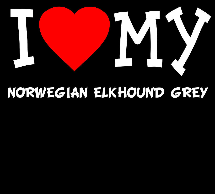 I Love My Norwegian Elkhound Grey Dog Breed Digital Art by Flippin Sweet Gear