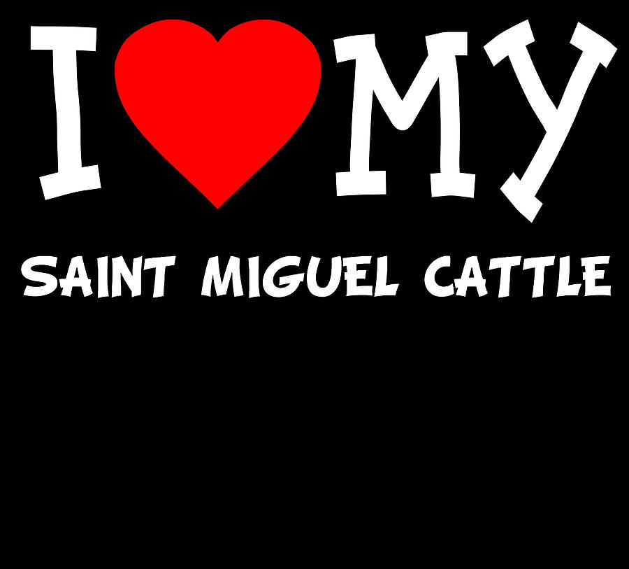 I Love My Saint Miguel Cattle Dog Breed Digital Art by Flippin Sweet Gear