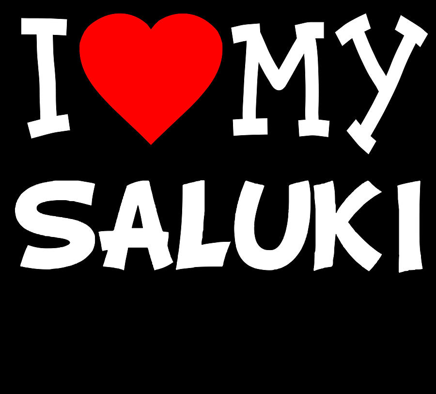 I Love My Saluki Dog Breed Digital Art by Flippin Sweet Gear