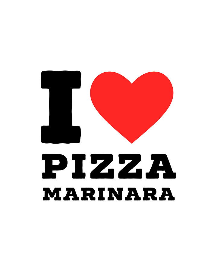I Love Pizza Marinara Digital Art by Maribel Hernandez Pixels