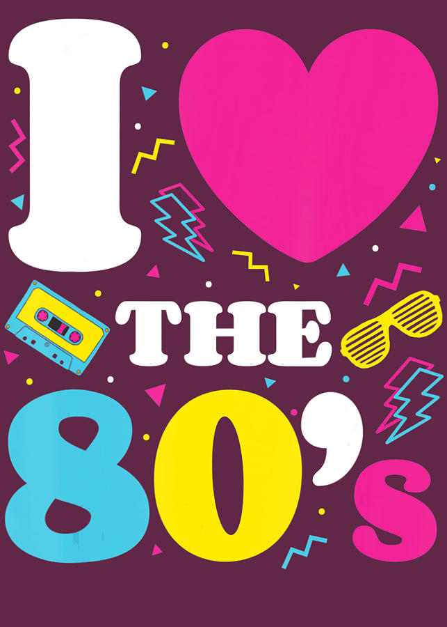 I Love The 80S, 1980S, Vintage Retro Eighties Costume Party Digital Art ...