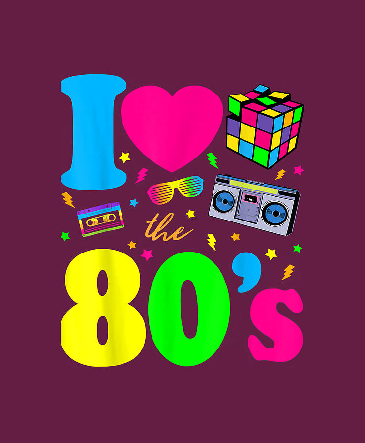 I Love The 80s 80s Clothes for Women and Men Painting by Rose Lee - Pixels