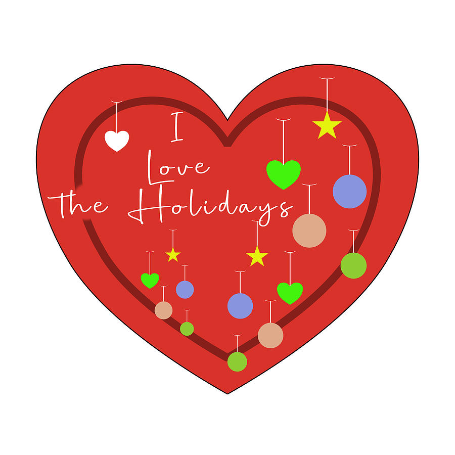 I Love The Holidays Heart Digital Art by Bob Pardue