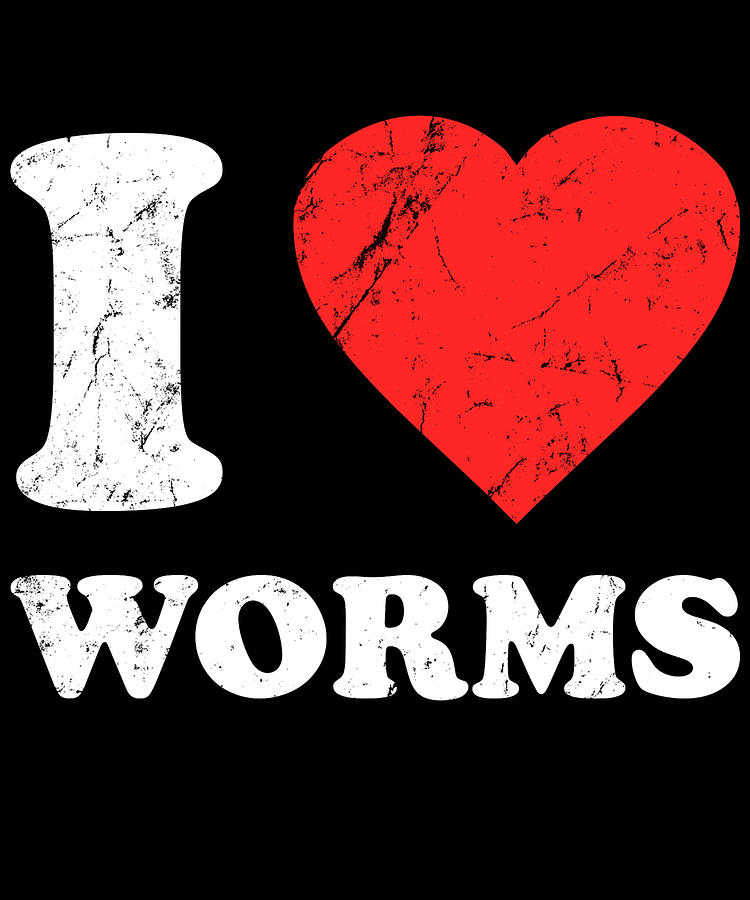 I Love Worms Digital Art by Flippin Sweet Gear