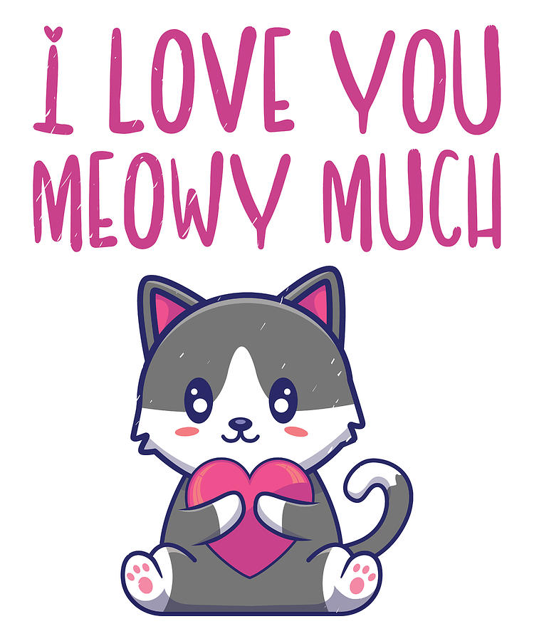 I Love You Meowy Much Valentines Day Couples In Love Cat Digital Art by ...