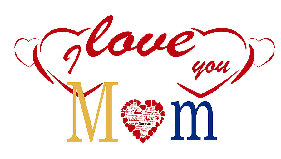 i love you Mom,  Mothers day card Photograph by Lozanona