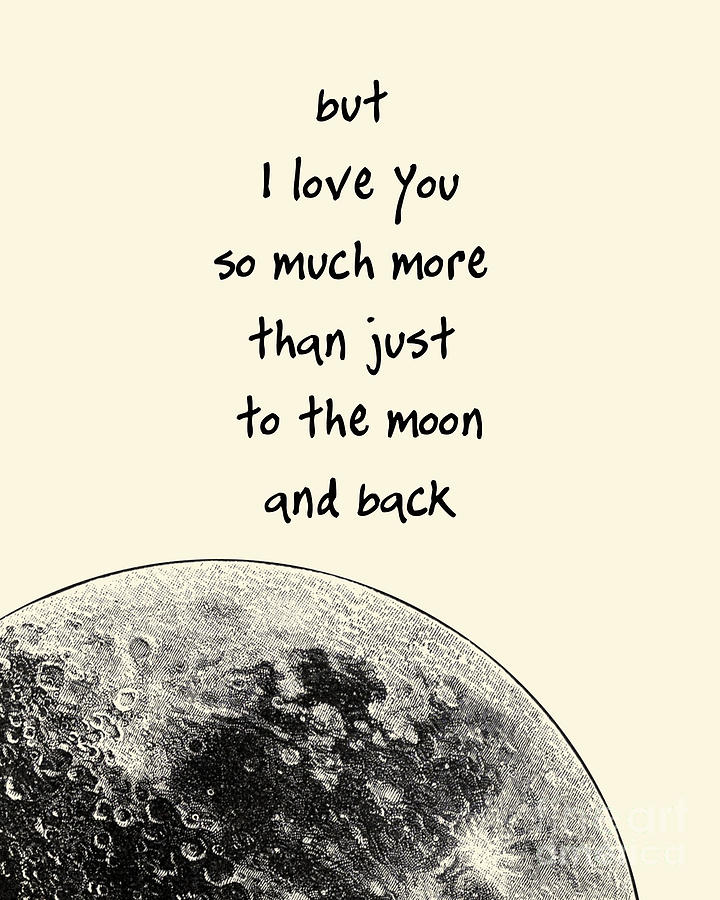 Vintage Digital Art - I love you so much more than just to the moon and back by Madame Memento