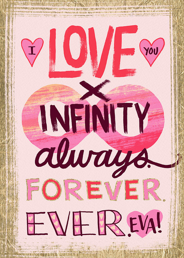 I Love You Times Infinity Forever Always Valentine Art by Jen Montgomery Painting by Jen Montgomery