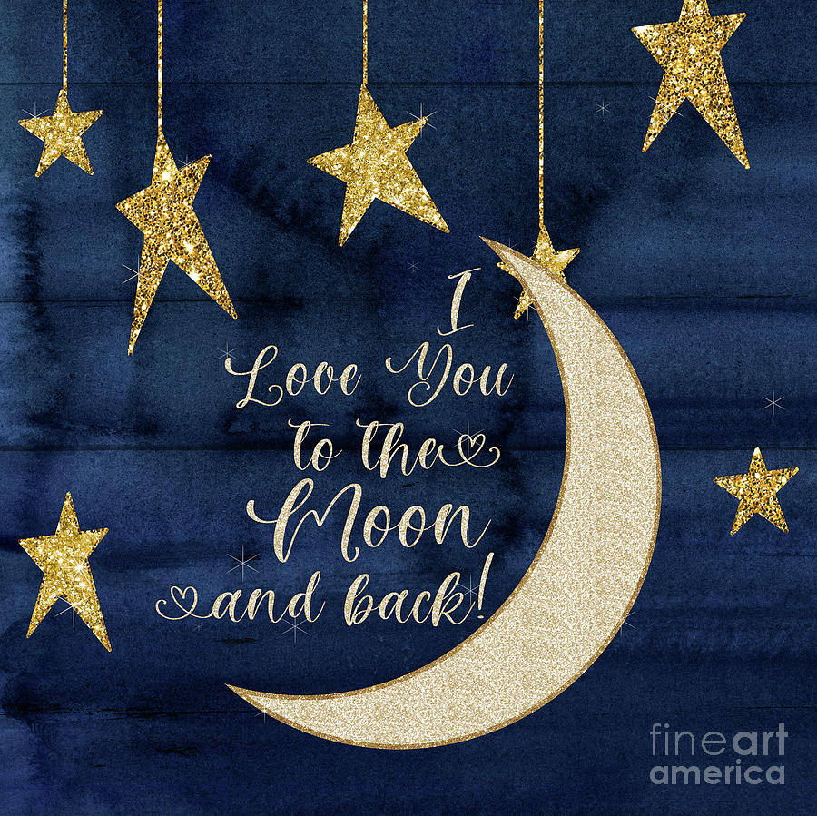 I Love You to the Moon and Back Twinkle Star Wood Gold Navy Painting by Audrey Jeanne Roberts