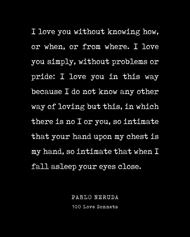 I love you without knowing - Pablo Neruda Poem - Literature - Typewriter Print - Black Digital Art by Studio Grafiikka