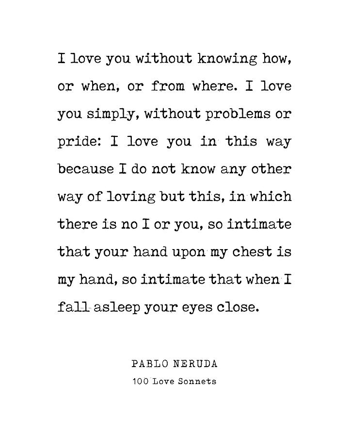 I love you without knowing - Pablo Neruda Poem - Literature - Typewriter Print Digital Art by Studio Grafiikka