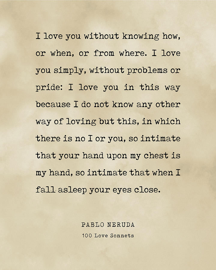 I love you without knowing - Pablo Neruda Poem - Literature - Typewriter Print - Vintage Digital Art by Studio Grafiikka