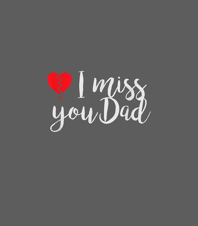 I miss you Dad Daughter Son Remembrance of Father Digital Art by Kamhaa ...