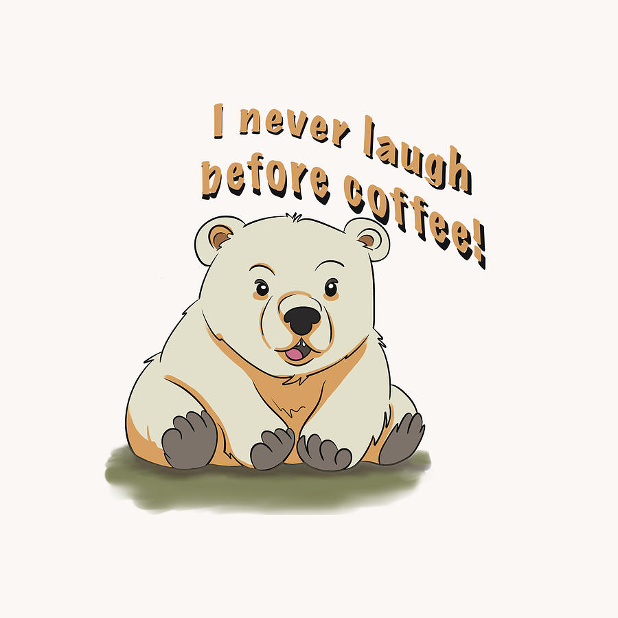 I Never Laugh Before Coffee Cute Wombat Digital Art by Lorraine Kelly
