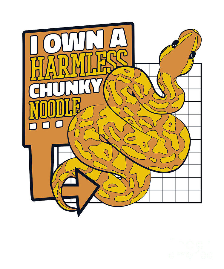 I Own A Harmless Chunky Noodle Pythonidae Banana Ball Python Digital ...