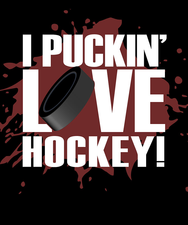 I Puckin Love Hockey Funny Sports Pun T-Shirt by Jacob Zelazny