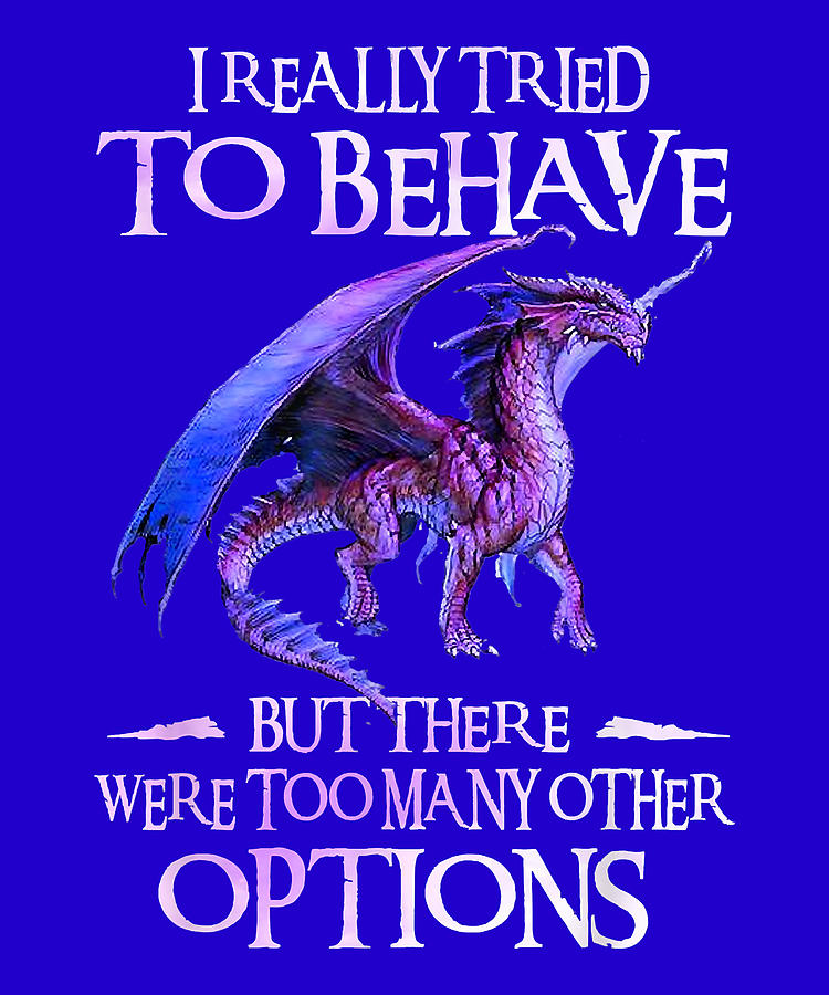 I Really Tried To Behave Shirt Funny Dragon Lovers Boys Kids Digital ...