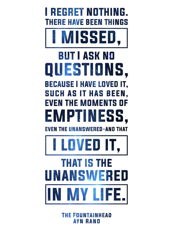 I Regret Nothing - Ayn Rand, The Fountainhead - Typographic Quote Print 02 Mixed Media