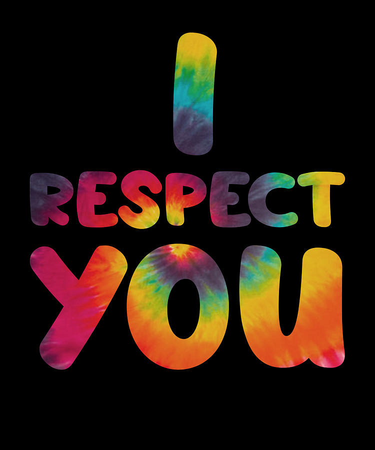 I respect you Hippie Tie Dye Digital Art by Manuel Schmucker | Fine Art ...