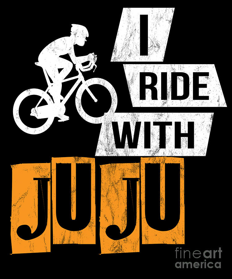 I Ride With Juju T Shirt - Distressed Funny Gift Tee I Ride With Juju T Shirt - Distressed Funny Gift Tee