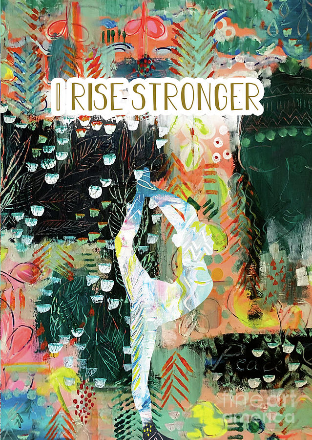I rise stronger Mixed Media by Claudia Schoen