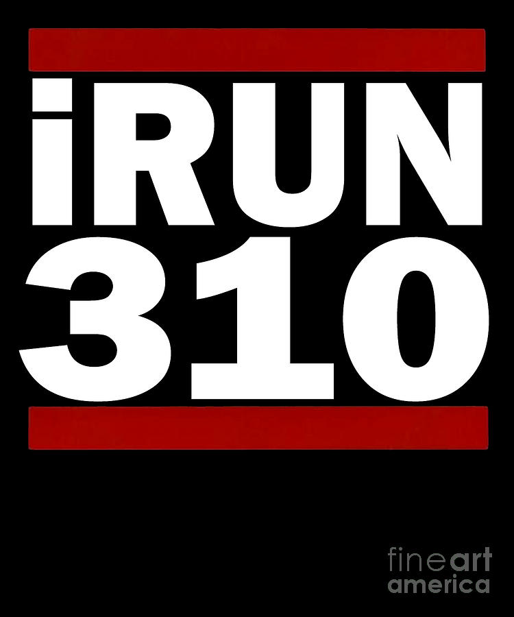  I Run 310 area code Design Los Angeles Running Design Gift Digital Art by Funny4You