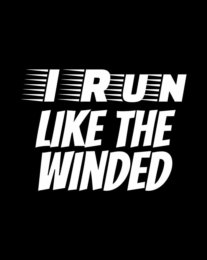 I Run Like The Winded Funny Runner Tee T shirt Sweatshirt Pullover